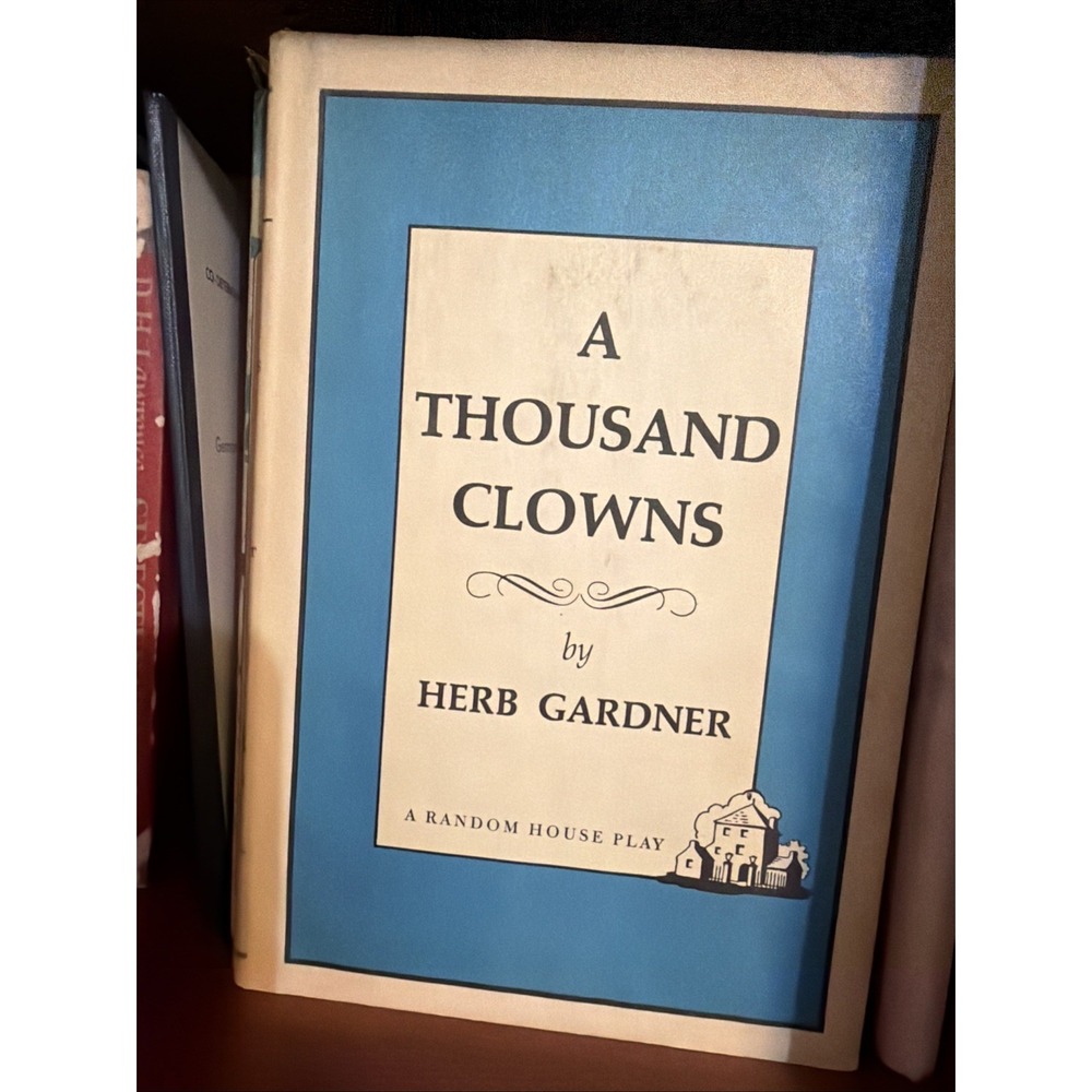 A Thousand Clowns by Herb Gardner - hardcover book - 1962 - Book Club Edition